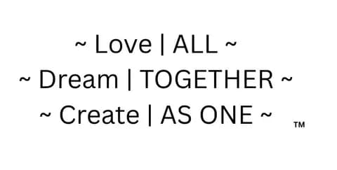Love | ALL · Dream | TOGETHER · Create | AS ONE